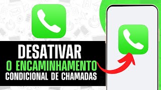 Como Desativar O Encaminhamento Condicional de Chamadas 2024 [upl. by Bartel77]