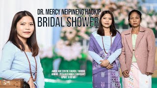 Dr Mercy Neipineng Haokip  Bridal Shower  KBC Centre Church Tuibong  28122023 [upl. by Ahsyla80]