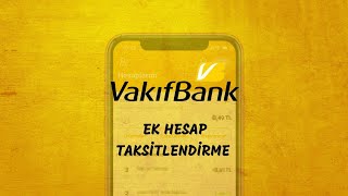 Vakıfbank Ek Hesap Taksitlendirme Nasıl Yapılır [upl. by Court]