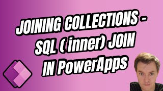 Power Apps  Joining Collections  SQL Inner Join 14 [upl. by Reivax]