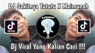 DJ SAKITNYA TUTUTU X MAIMUNAH VIRAL TIK TOK TERBARU 2023 YANG KALIAN CARI [upl. by Yroggerg]