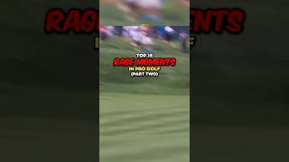 Top 15 Rage Moments in Pro Golf  Part 2 [upl. by Phira857]