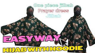 How to cut a hijab jilbab with HOODIE Cutting of prayer dress kimono modestywear [upl. by Riatsila]