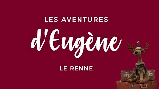 Les aventures dEugène le renne  Eminza [upl. by Erodaeht]