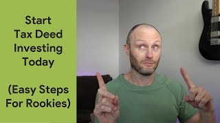 Start Tax Deed Investing Today Easy Steps For Rookies [upl. by Kenney800]