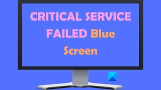 Fix CRITICALSERVICEFAILED Blue Screen on Windows [upl. by Pollux]