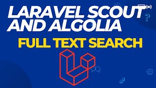 Full text search Laravel Scout with Algolia [upl. by Waki767]