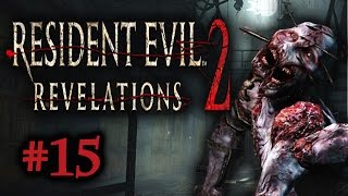 Two Best Friends Play RE Revelations 2 Part 15 [upl. by Cristobal]