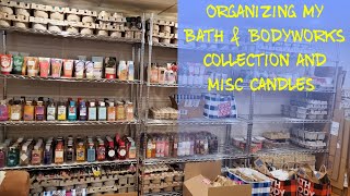 Organizing my Huge Bath amp BodyWorks Collections  Misc Candles [upl. by Mcnully]