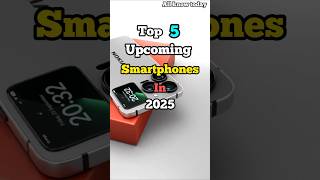 Top 5 upcoming smartphones in 2025 😱😱 shorts ytshorts [upl. by Alexandros488]