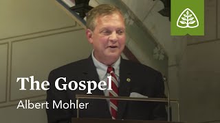 Albert Mohler The Gospel [upl. by Huntington611]