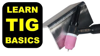 TIG Welding Basics for Beginners [upl. by Eenel]