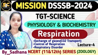 RespirationPhysiology amp Biochemistry DSSSB TGT Natural Science Based on new Syllabusdsssbtgt [upl. by Cavanaugh]