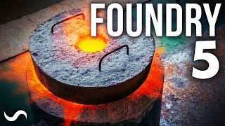 BUILDING A FOUNDRY PART 5 [upl. by Abie529]