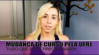 Mudança de Curso pela UFRJ Tudo que você precisa saber [upl. by Cornwall]