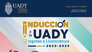 Inducción a la UADY ingreso a licenciatura 20222023 [upl. by Gilba]