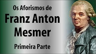 Audiolivro  Os aforismos de Franz Anton Mesmer  Magnetismo Animal [upl. by Jessen]