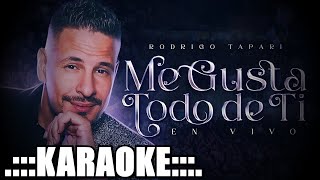 Rodrigo Tapari Me gusta todo de ti  KARAOKE PREM ♪ [upl. by Herve]