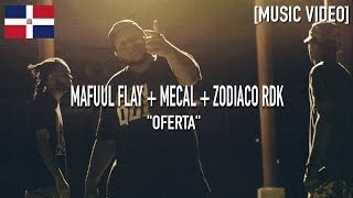 Mafuul Flay  Mecal  Zodiaco RDK  Oferta  Music Video [upl. by Arbas379]