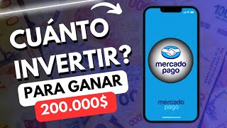 Cuánto hay que invertir para ganar 200000 en Mercado Pago ✅️🔥 [upl. by Jerrol]