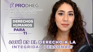 DERECHO A LA INTEGRIDAD PERSONALDERECHOS HUMANOS PARA TI [upl. by Pitzer463]