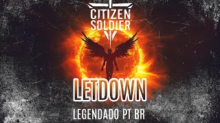 Citizen Soldier  Letdown Legendado em PTBR [upl. by Meihar]