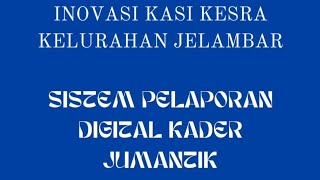 inovasi Kasi Kesra Kelurahan Jelambar Sistem Pelaporan Digital Kader Jumantik [upl. by Aehta]