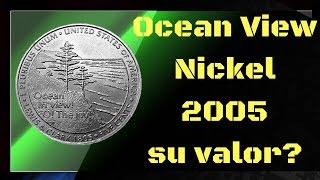 Cuanto vale un nickel de 2005 Ocean View [upl. by Fi]