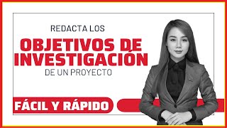 Cómo Redactar los OBJETIVOS de INVESTIGACIÓN  Muestro EJEMPLO  NORMAS APA 7ma SÉPTIMA EDICIÓN [upl. by Relyuhcs989]