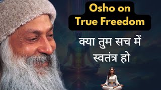 Osho Discourse on Real Freedom explained  Are you really Free Osho  Osho explain [upl. by Alexa]