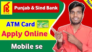 Punjab And Sind BAnk Atm Apply Online  How To Apply Atm Card In Punjab And sind Bank [upl. by Teeter45]