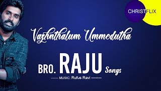 Vazhnthalum Ummodutha ChristFlix  Bro Raju Songs [upl. by Isaacson70]