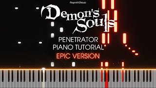 Demons Souls Remake  Penetrator  Epic Version  Piano Tutorial [upl. by Huntingdon]