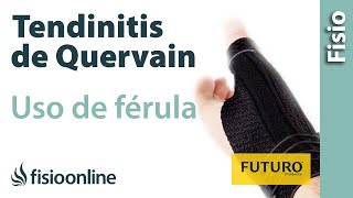 Tendinitis o tenosinivitis de De Quervain  Cómo cuándo y por qué utilizar férula [upl. by Enyaz790]