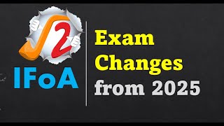 IFoA Exam Changes from 2025 [upl. by Neened361]