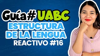 Guía UABC Reactivo 16 Estructura de la lengua UABC [upl. by Akirdnwahs]