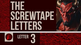 The Screwtape Letters Letter 3 Explained [upl. by Cannice]