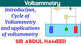 Voltammetry  Applications and Voltammetry Cycle  Sir Abdul Hameed [upl. by Naloj]