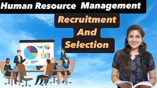 Recruitment and Selection process in human resource management sources of recruitment [upl. by Sandstrom]