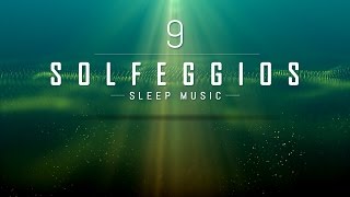 All 9 Solfeggio Frequencies  POWERFUL HEALING MIRACLE TONES  Sleep Meditation Music  9 Hours [upl. by Gifford]