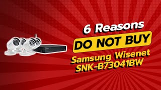 Samsung Wisenet SNKB73041BW Review  6 Reasons Not to Buy 📹❌ [upl. by Thrasher799]