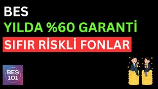 BES 60 GARANTİ GETİRİ RİSKSİZ FONLAR  Bireysel Emeklilik Fon Kazançları [upl. by Lamag]