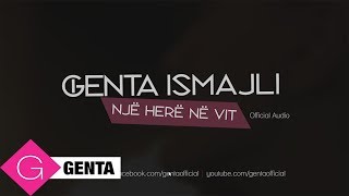 Genta Ismajli  Nje Here ne Vit Audio [upl. by Waki]