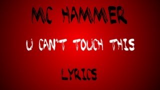 MC HAMMER  U Cant Touch This Lyrics [upl. by Egrog]