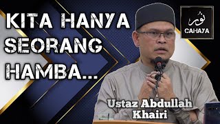 JANGAN SOMBONG DAN ANGKUH  Ustaz Abdullah Khairi [upl. by Neehsuan]