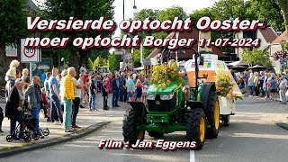 Versierde optocht Oostermoer Borger 11 07 2024 [upl. by Adlez]