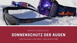 Meine Eyewear 2019  UVSchutz  Julbo Aerolite UTMB  Julbo Shield Cameleon  Julbo Aerospace [upl. by Enyalaj]