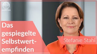 Das gespiegelte Selbstwertempfinden  Stefanie Stahl [upl. by Atnohsal]