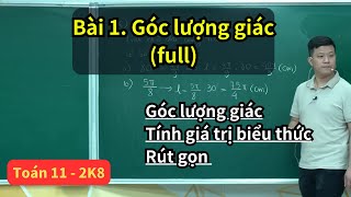 Bài 1 Góc lượng giác full  Toán 11  2K8  XPS Toán 11 2k8  Thầy Phạm Tuấn [upl. by Inaliak823]