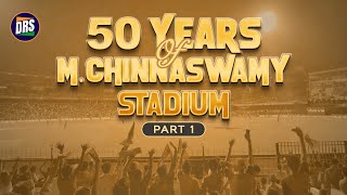 50 Years of Cricketing Glory at Chinnaswamy Stadium  PART 1  DRS Special [upl. by Francie]